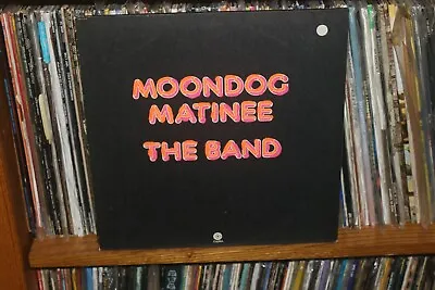 THE BAND - Moondog Mantinee - NM LP • $6.99