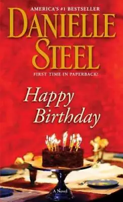 Happy Birthday: A Novel - Mass Market Paperback By Steel Danielle - GOOD • $3.66