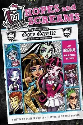 Monster High: Hopes And Screams: An Original Graphic Novel By Nuhfer Heather • $5.67