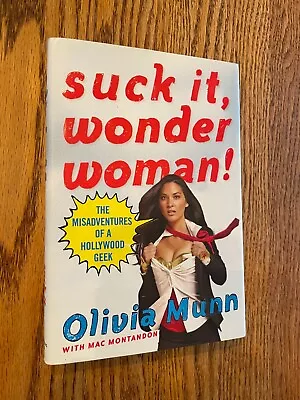 Olivia Munn SUCK IT WONDER WOMAN! First Edition SIGNED By Munn Hardcover • £19.79