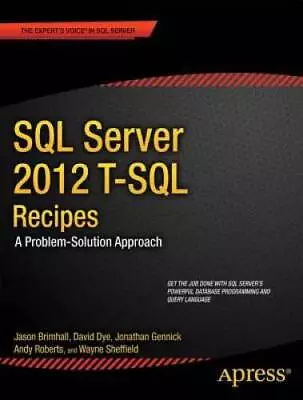 SQL Server 2012 T-SQL Recipes: A Problem-Solution Approach (Experts Voic - GOOD • $8.18