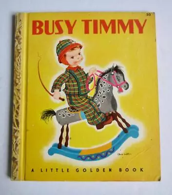 BUSY TIMMY ~ Eloise Wilkin ~ Vintage Children's Little Golden Book Paper Spine • $19.99