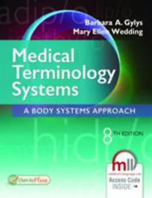 Medical Terminology Systems: A Body Systems Approach - Paperback Gylys MEd  CMA • $15.21