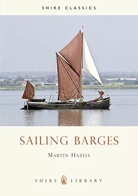 Sailing Barges (Shire Album) (Shire Library) By Martin Hazell Paperback Book The • £4.99