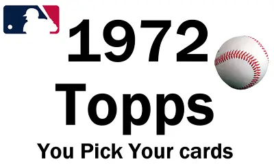 You Pick Your Cards - 1972 Topps #191 Through #267 - MLB Baseball Card Selection • $8.50