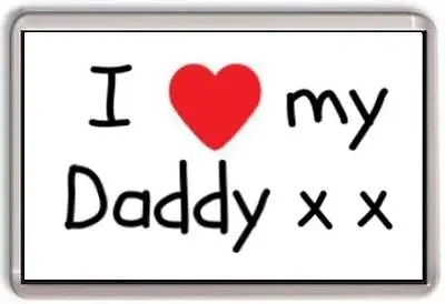 I Love My Daddy Fridge Magnet Fathers Day Gift • £2.85