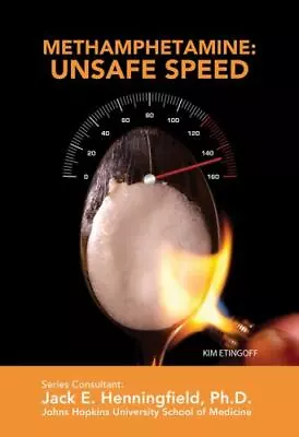 Methamphetamine: Unsafe Speed By Etingoff Kim • $9.90