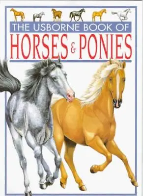 The Usborne Book Of Horses And Ponies (Young Nature) By Lucy Smith Miranda Gra • £2.51