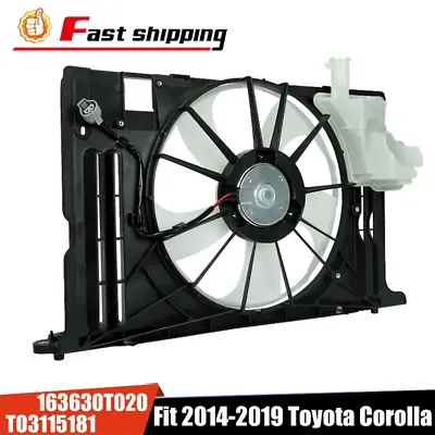 TO3115181 For 2014 2015 2016-2019 Toyota Corolla SE LE XSE Radiator Cooling Fan • $59.37