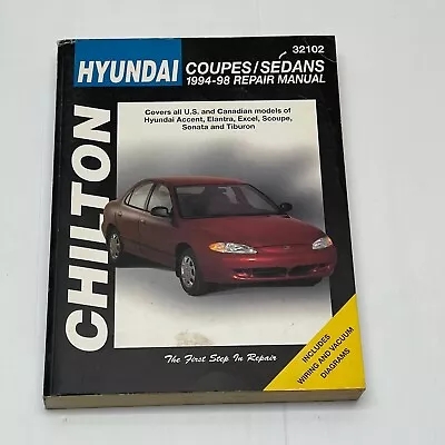 Chilton Books 32102 Repair Manual Hyundai Coupes/Sedans 1994-98 • $9.99