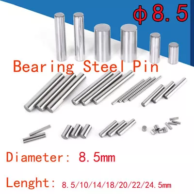 8.5mm Diameter Bearing Steel Pin Cylindrical Solid Dowel Pins 8.5mm-24.5mm Long • $13.99