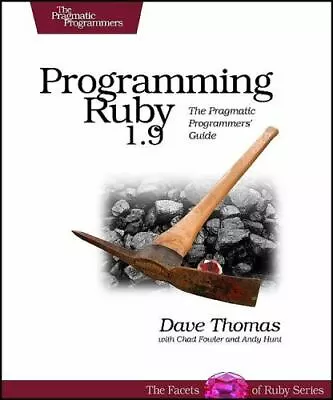 Programming Ruby 1.9: The Pragmatic Programmers' Guide By Thomas Dave • $5.09