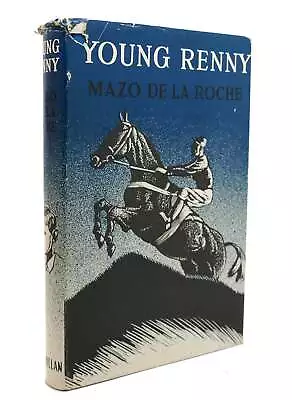 Mazo De La Roche YOUNG RENNY  1st Edition 1st Printing • $146.95