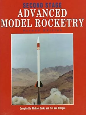 Second Stage : Advanced Model Rocketry Paperback • $20