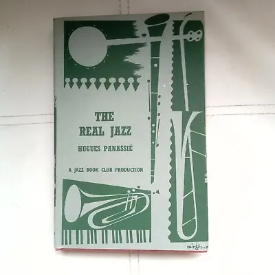 £2.99 • Buy The Real Jazz By Hugues Panassie - Jazz Book Club No 63 HB DJ