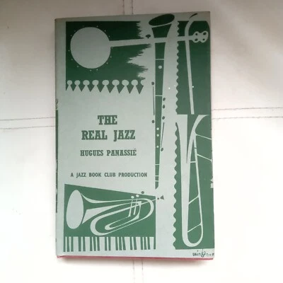 £2.99 • Buy The Real Jazz By Hugues Panassie - Jazz Book Club No 63 HB DJ