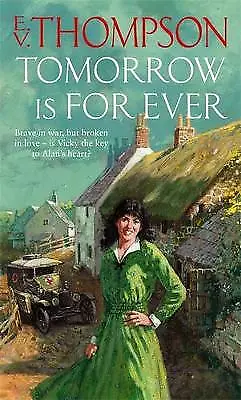 Thompson E. V. : Tomorrow Is For Ever Highly Rated EBay Seller Great Prices • £3.25