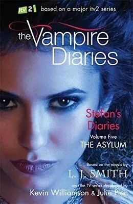 The Vampire Diaries: Stefan's Diaries: The Asylum: Book 5 By Smith L.J. Book • £3.49