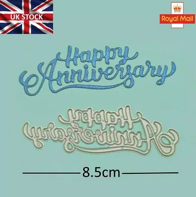 A 'Happy Anniversary' Metal Cutting Die Stencil  Card Making Paper Crafts  A6 • £4.14