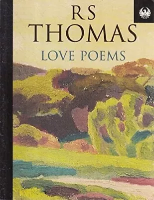 Love Poems By R S Thomas Pocket Sized Paperback Book 9781857996777 • £2.50