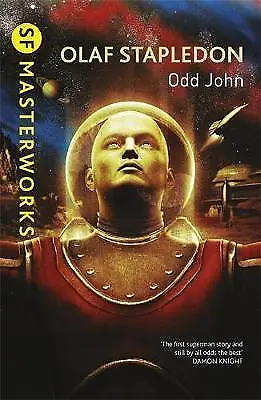 £4.39 • Buy Odd John (S.F. MASTERWORKS), Olaf Stapledon, Excellent Book