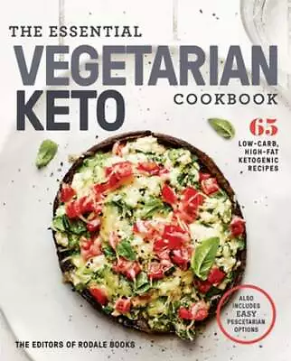 The Essential Vegetarian Keto Cookbook: 65 Low-Carb High-Fat Ketogenic Recipes: • $10.09