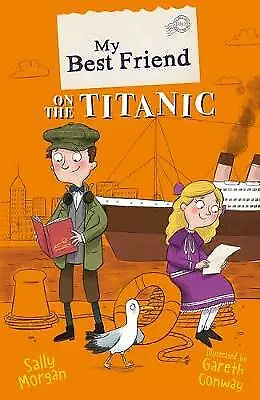 My Best Friend On The Titanic By Sally Morgan (Paperback 2019) • £2.51