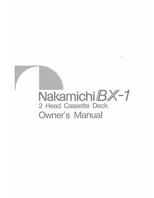 Operating Instructions For Nakamichi BX-1 • $15.26