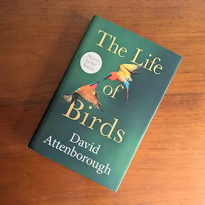 David Attenborough SIGNED — The Life Of Birds (Hardcover 1st Edition 2023) • £32.99