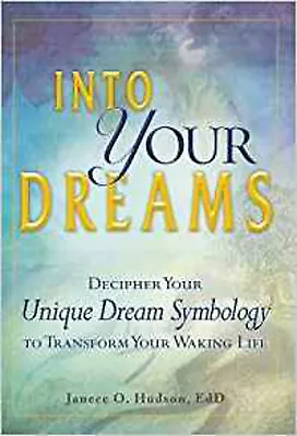 $14.55 • Buy Into Your Dreams: Decipher Your Unique Dream Symbology To Transform Your Waking