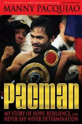 Pacman: My Story Of Hope Resilience And Never-Say-Never Determination • $15.90