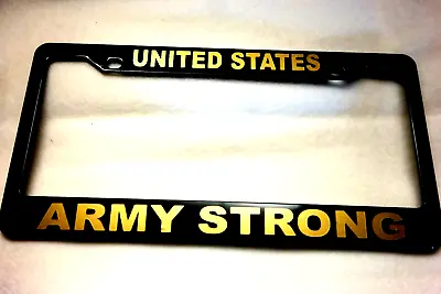 Military License Plate FRAME UNITED STATES/ARMY STRONG-Polished ABS-#842575G • $9.95