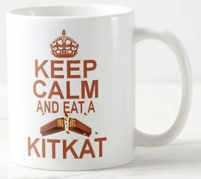 KEEP CALM AND EAT A KITKAT ~ MUG ~ Kit Kat Chocolate Biscuits Biscuit Carry On • £7.99