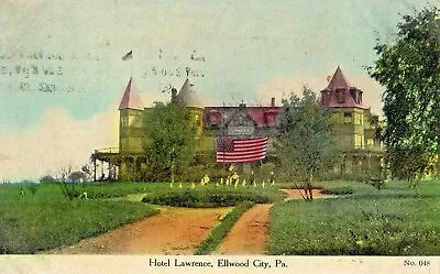 Hotel Lawrence In Ellwood City PA 1908 • $3