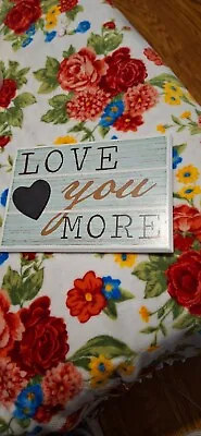 I Love You More Sign   NEW • $8
