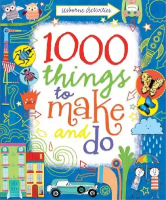 1000 Things To Make And Do By Watt Fiona ( Author ) ON Oct-01-2011 Spiral Boun • £3.35