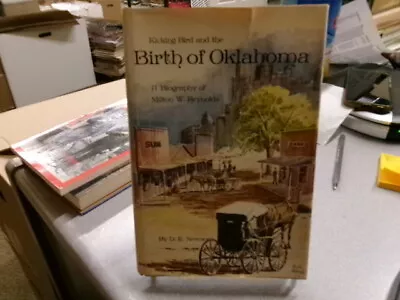 Kicking Bird And The Birth Of Oklahoma: A Biography Of Milton W. Reynolds Newso • $10