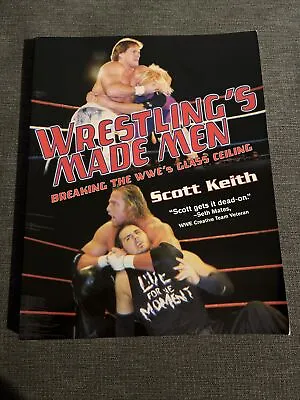 £12.50 • Buy Wrestling's Made Men: Breaking The WWE's Glass Ceiling By Keith, Scott