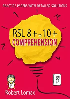 RSL 8 To 10 Plus Books: 8+ To 10+ Comprehension. Lomax** • £18.36