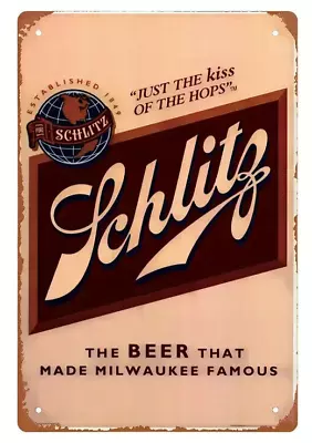 Schlitz The Beer That Made Milwaukee Famous Vintage Novelty Metal Sign 12  X 8  • $8.89