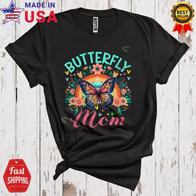 Butterfly Mom Wonderful Mother's Day Flowers Rainbow Insect Family T-Shirt • $14.36