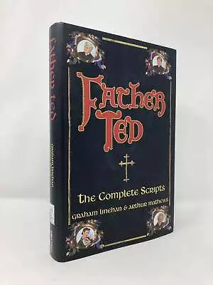 Father Ted The Complete Scripts By Graham Linehan Arthur First 1st Ed LN HC • £40.21