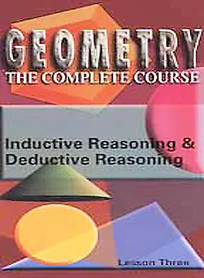 Geometry The Complete Course DVD Video Lesson 3 Inductive & Deductive Reasoning • $11.95