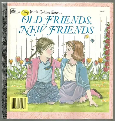 Children's Big Little Golden Book ~ OLD FRIENDS NEW FRIENDS • $3.99