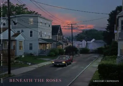 Beneath The Roses By Gregory Crewdson • $60.81