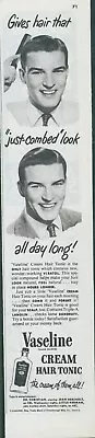 1949 Vaseline Cream Hair Tonic Just Combed Look All Day Long Vtg Print Ad C14 • $11.99