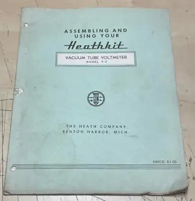 Vintage Assembling & Using Your Heathkit Vacuum Tube Voltmeter V-2 Manual • $19.95