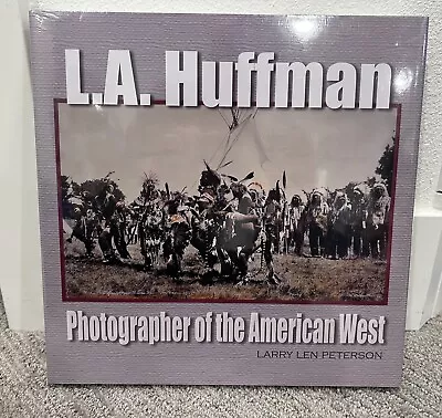 L. A. Huffman: Photographer Of The American West • $39.99