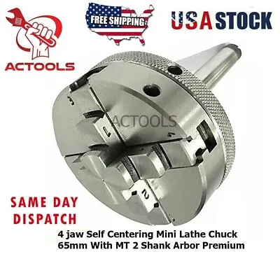 New Mini Lathe Chuck 65mm With Shank MT 2 Arbor  4 Jaw Self Centering  USA • $80