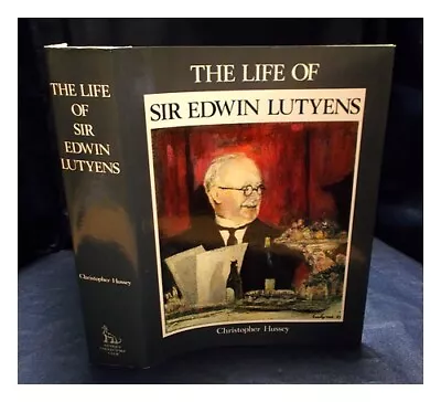 HUSSEY CHRISTOPHER  The Life Of Sir Edwin Lutyens 1984 Hardcover • £83.95